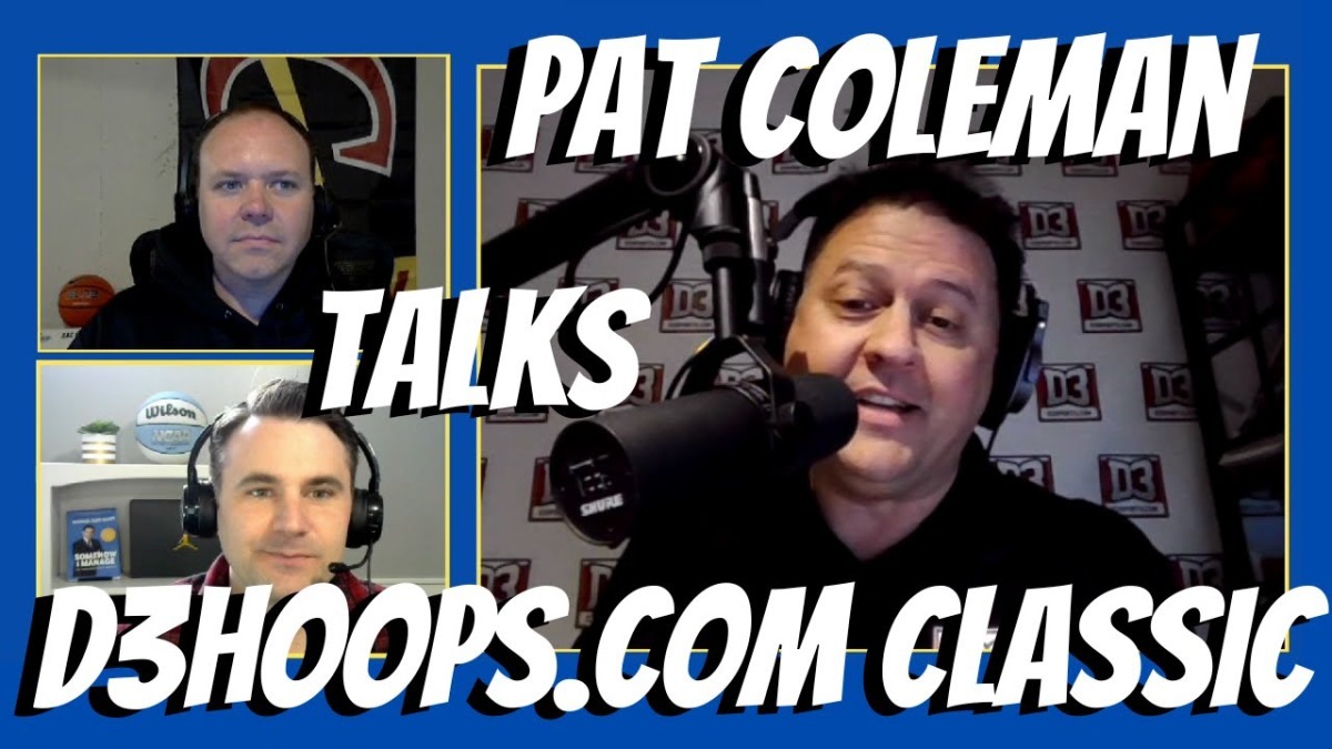 Pat Coleman talks D3hoops.com Classic – Episode 33