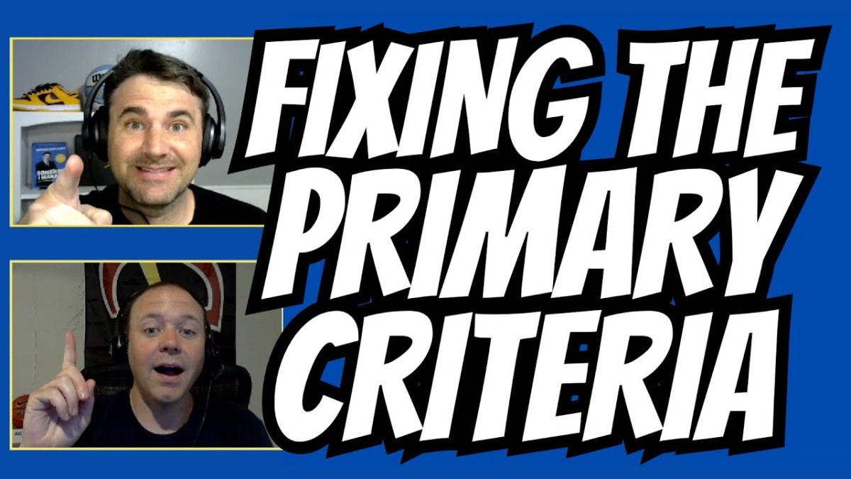 Fixing the Primary Criteria – Episode 42